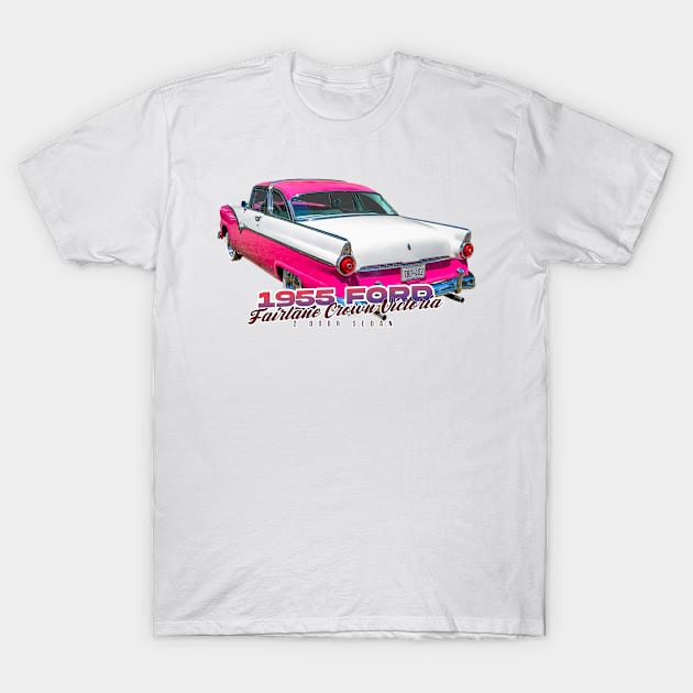 1955 Ford Fairlane Crown Victoria 2 Door Hardtop T-Shirt by Gestalt Imagery